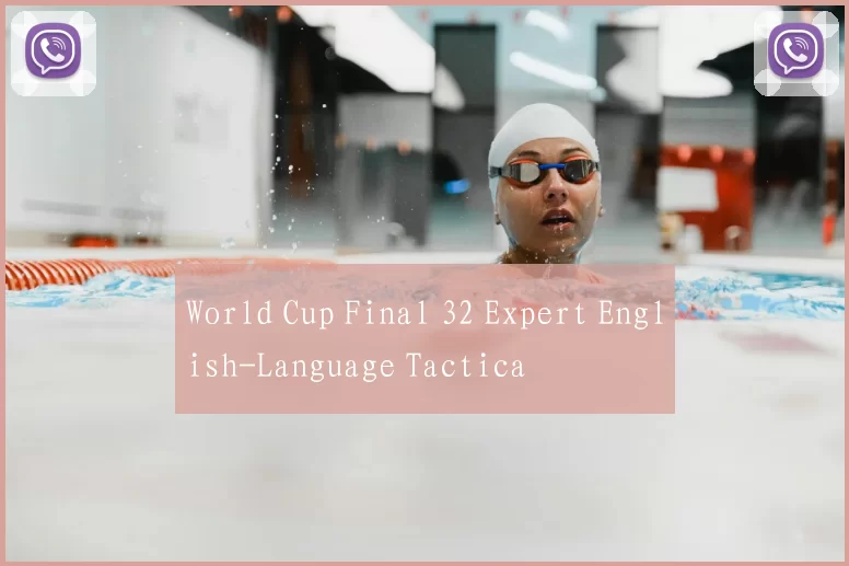 World Cup Final 32 Expert English-Language Tactica